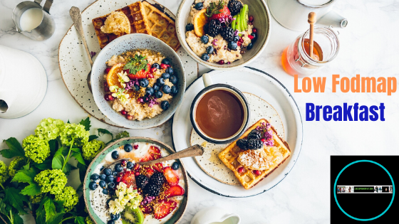 Low Fodmap Breakfast- Yummy Ideas And A Freebie
