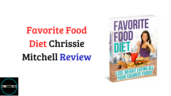 favorite food diet chrissie mitchell review