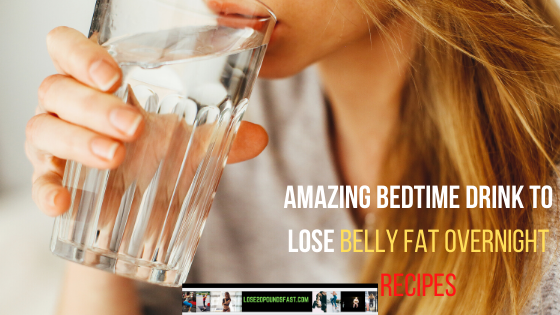 bedtime drink to lose belly fat overnight recipe