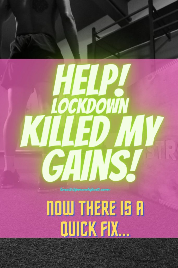How To Get Back My Gains After Lock Lockdown